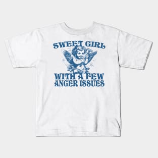 Sweet Girl With A Few Anger Issues Kids T-Shirt